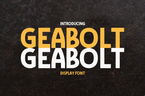 Geabolt: A Rugged Sans Serif for Campaign Headlines That Stick