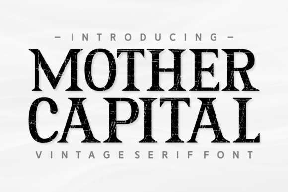 Mother Capital: A Bold Serif Font for Business